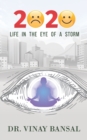 Image for 2020 - Life in the Eye of a Storm