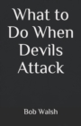 Image for What to Do When Devils Attack