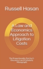 Image for A Law and Economics Approach to Litigation Costs : The Proportionality Test for E-Discovery Law (A Scholarly Monograph)
