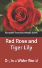 Image for Red Rose and Tiger Lily