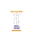 Image for iMpact Positive Children - Coloring Book! : Fun Activity Coloring BOOK!