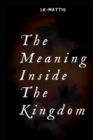 Image for The Meaning Inside The Kingdom