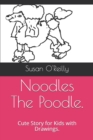 Image for Noodles The Poodle.