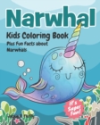 Image for Narwhal Kids Coloring Book Plus Fun Facts about Narwhals