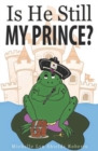Image for Is He Still My Prince?