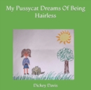 Image for My Pussycat Dreams Of Being Hairless