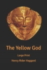 Image for The Yellow God : Large Print
