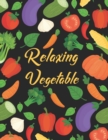 Image for Relaxing Vegetable : Awesome Coloring Book For Stress Relief