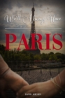 Image for We&#39;ll Always Have Paris : A Memoir of Love: One Man&#39;s Journey Through War, Love and Family