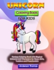 Image for Unicorn Coloring Book for Kids : Fantasy Coloring Book with Magical Unicorns and Characters for Boys, Girls, Toddlers and Preschoolers