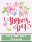 Image for Happy Mother&#39;s Day - COLORING BOOK FOR MOM