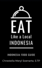 Image for Eat Like a Local- Indonesia : INDONESIA Food Guide