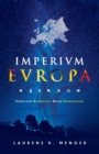 Image for Imperivm Evropa (colour edition) : Conscious Globalism. Green Europeanism.