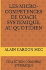 Image for Les Micro-Competences de Coach Systemique, Au Quotidien