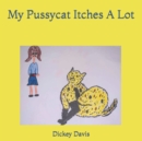 Image for My Pussycat Itches A Lot