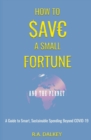 Image for How To Save A Small Fortune - And The Planet