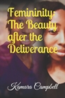 Image for Femininity : The Beauty after the Deliverance
