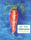 Image for Eat Your Vegetables! : That&#39;s All I Ever Hear!