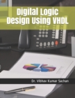 Image for Digital Logic Design Using VHDL