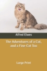 Image for The Adventures of a Cat, and a Fine Cat Too
