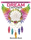 Image for Dream Catcher : A Stress Relief Coloring book (dreamcatcher coloring books for adults) (Dream Catcher Mandalas)