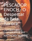 Image for PESCADOR ENOCH - O Despertar da Bela Aurora