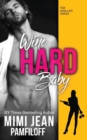 Image for Wine Hard, Baby