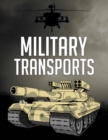Image for Military Transports : Awesome Stress Relief Adulting Coloring Book