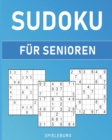 Image for Sudoku fur Senioren : 200 grosse Sudokus (Grossdruck) - Einfach mit Loesungen und Tipps. 1 grosses Sudoku pro Seite