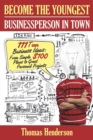 Image for Become the Youngest Businessperson in Town : 111 Teen Business Ideas: From Simple $100 Plans to Great Personal Projects