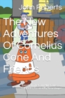 Image for The New Adventures Of Cornelius Cone &amp; Friends : Based on the Cornelius Cone character created by Steve Boyce