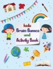 Image for Kids Brain Games and Activity Book