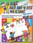 Image for Arabic Read and Write Workbook : Tracing The Letters from &quot;Alif&quot; to &quot;Yaa&quot; For Toddlers and Kindergarteners Preschool (fun colored workbook)