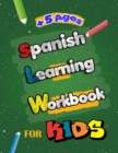 Image for Spanish Learning Workbook for Kids : Language Learning Complete Book of Starter Spanish essential preschool skills Workbook and activity for Kids, Teens