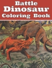 Image for Battle Dinosaur Coloring Book