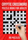Image for Cryptic Crossword Puzzle Book for Adults : Quick Daily Cryptic Cross Word Activity Books 90 Puzzles (UK Version)