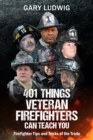 Image for 401 Things Veteran Firefighters Can Teach You