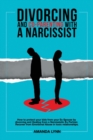 Image for Divorcing and Co-parenting with a Narcissist : How to protect your kids from your Ex Spouse by divorcing and Healing from a Narcissistic Ex Partner. Recover from Emotional Abuse in toxic relationships