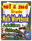 Image for 1st and 2nd Grade Math Workbook Addition and Subtraction