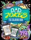 Image for Dad Jokes : The Coloring Book: A Hilarious and Sarcastic Collection of Dad Jokes So Daddy Can Have His Last Laugh Now