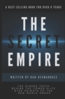 Image for The Secret Empire : The Hidden Truth Behind the Power Elite and the Knights of the New World Order