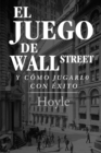 Image for El Juego de Wall Street, y Como Jugarlo con Exito