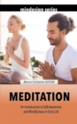 Image for Meditation : An Introduction to Self-Awareness and Mindfulness in Daily Life