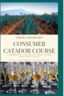 Image for Tequila Aficionado Consumer Catador Course