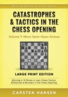 Image for Catastrophes &amp; Tactics in the Chess Opening - Volume 7 : Minor Semi-Open Games - Large Print Edition: Winning in 15 Moves or Less: Chess Tactics, Brilliancies &amp; Blunders in the Chess Opening