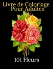 Image for 101 fleurs-Livre de coloriage pour Adultes