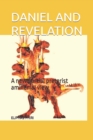 Image for Daniel and Revelation : A new partial preterist amillenial view