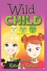 Image for WILD CHILD - Books 4, 5 and 6 : Books for Girls 9-12