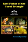 Image for Reef Fishes of the Coral Triangle : Reef ID Books