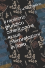 Image for Il realismo giuridico americano e le sue interpretazioni in Italia